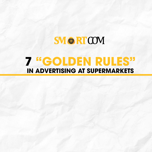 7 "Golden Rules" In Advertising At Supermarkets